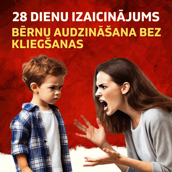 28 dienu izaicinājums, lai liktu bērniem klausīties bez kliegšanas